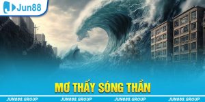 Mơ thấy sóng thần